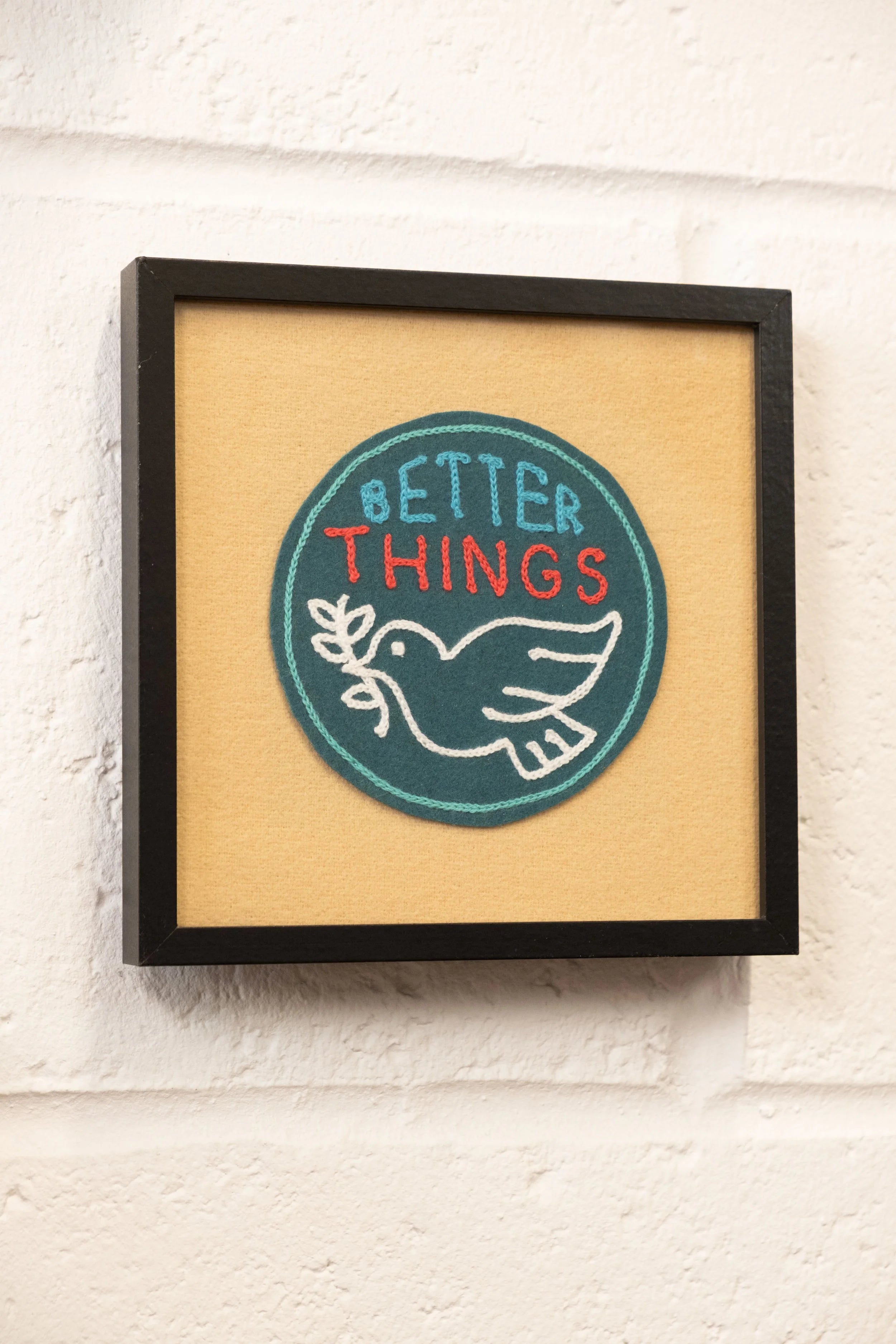 Better Things - Framed Embroidery