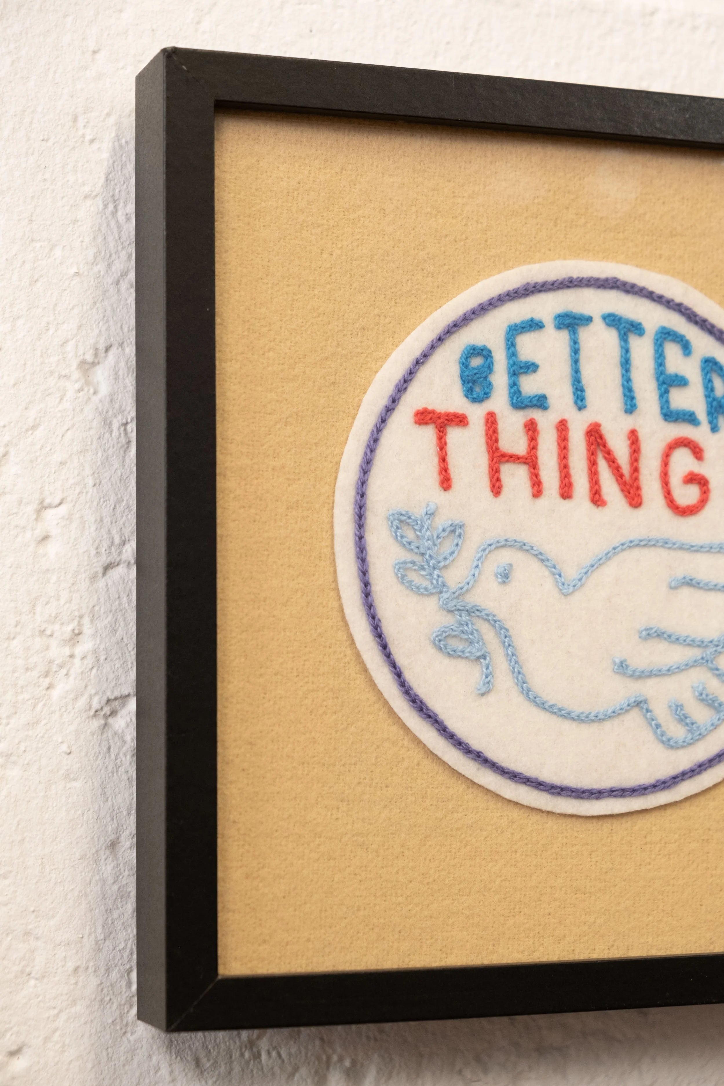 Better Things - Framed Embroidery