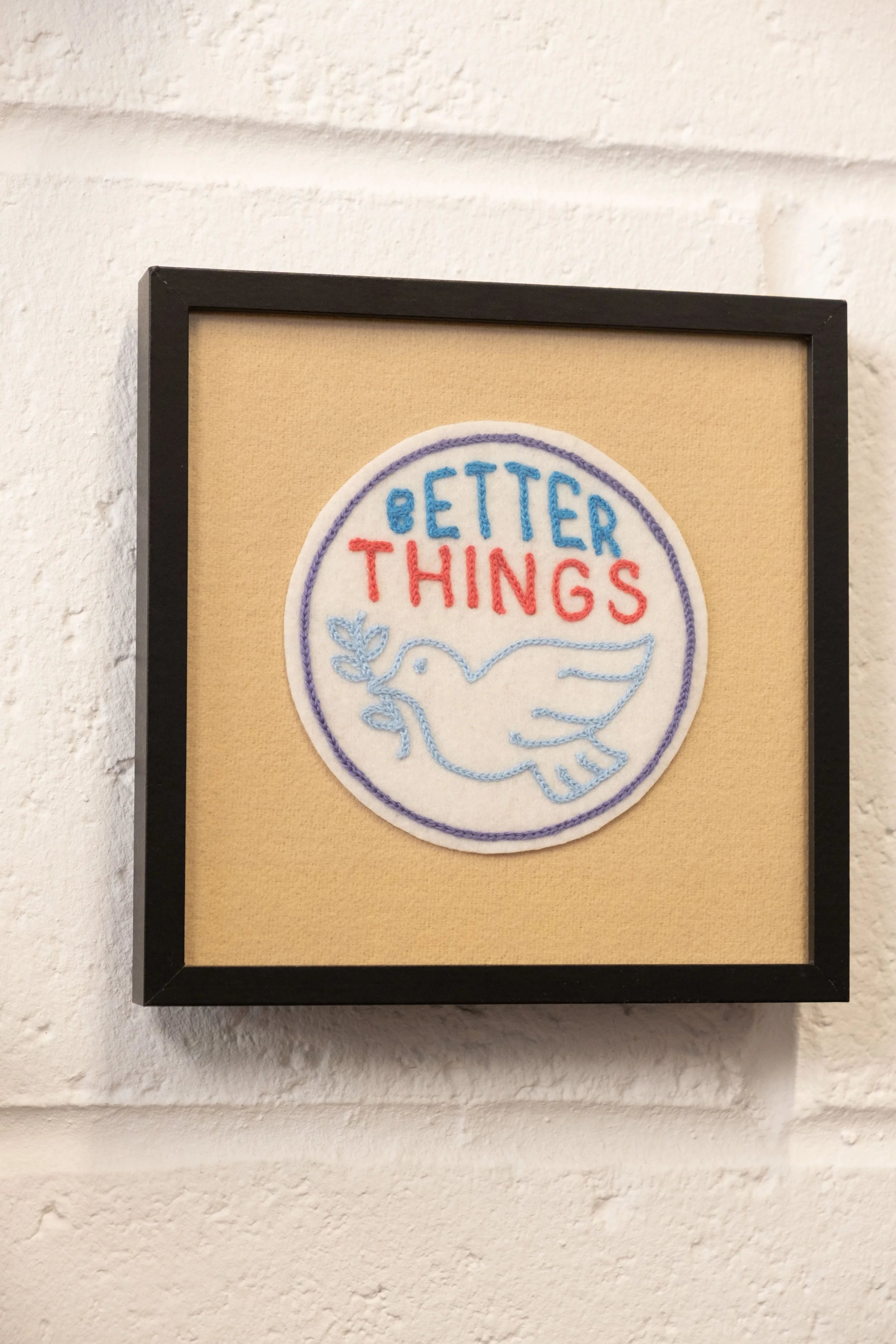 Better Things - Framed Embroidery