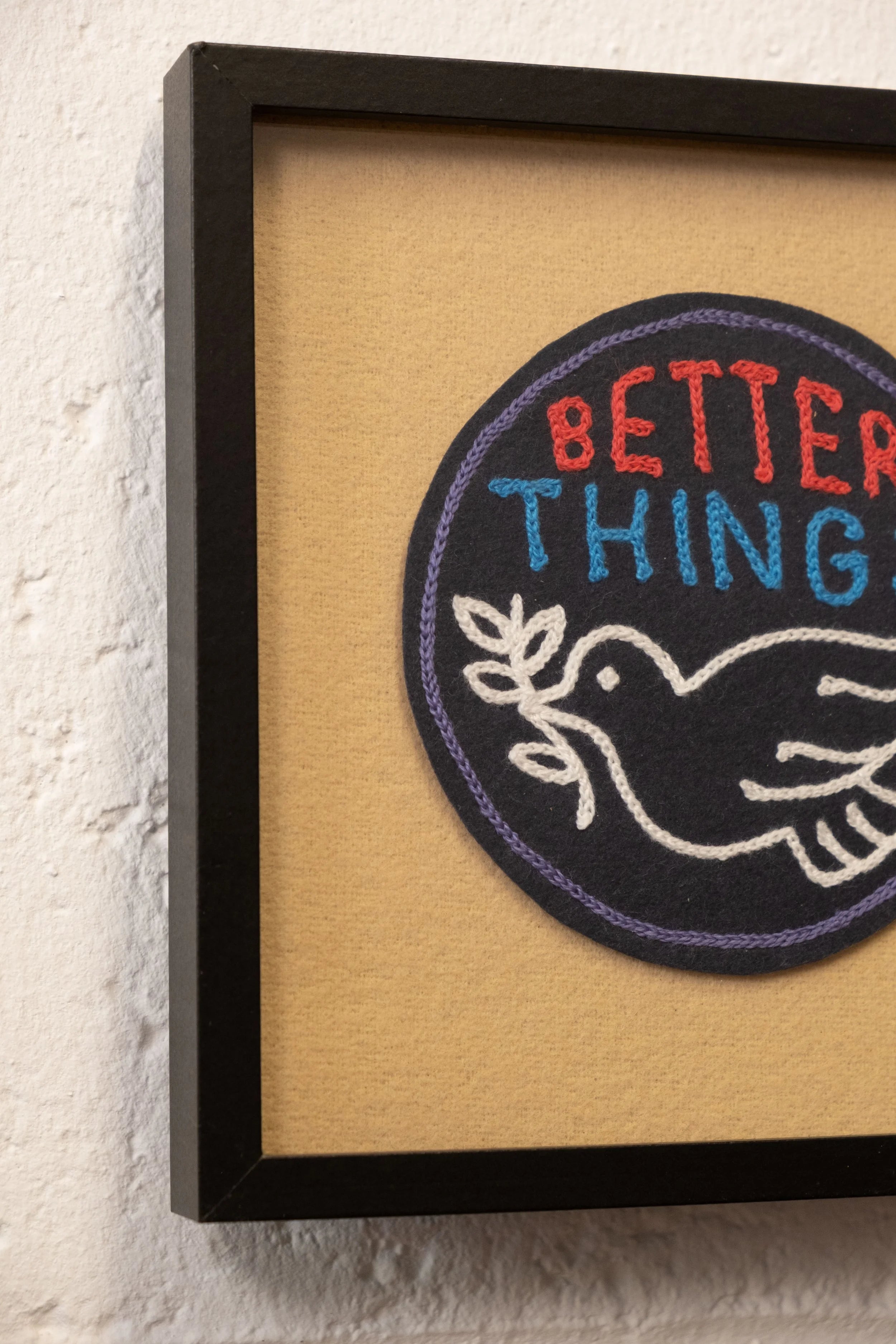 Better Things - Framed Embroidery