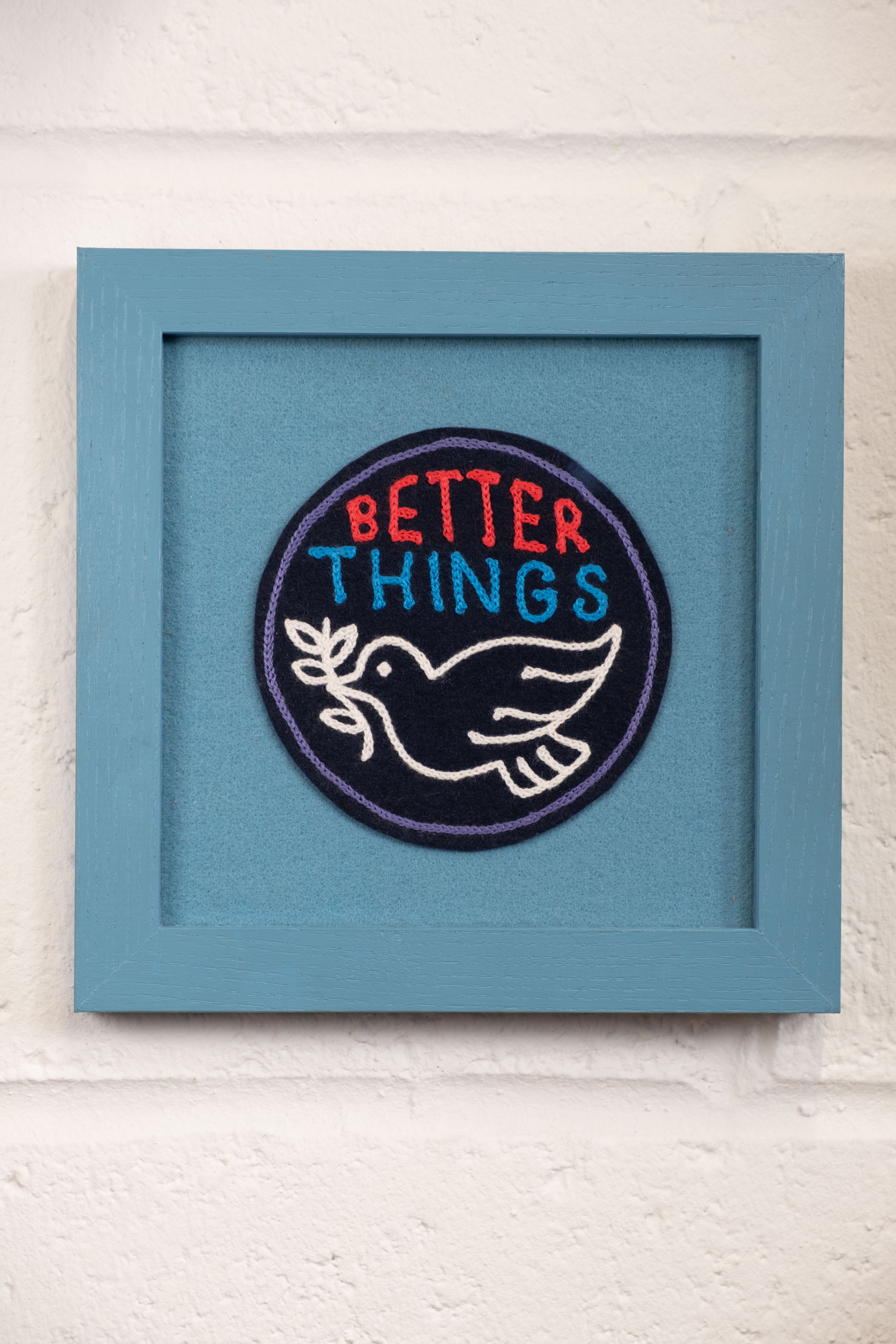 Better Things - Framed Embroidery